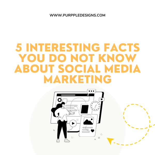 5 Interesting Facts You Do Not Know About Social Media Marketing