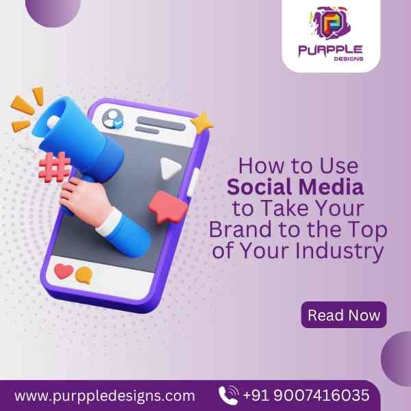 How to Use Social Media to Take Your Brand to the Top of Your Industry