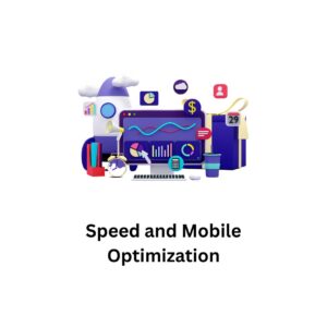 Speed and Mobile Optimization