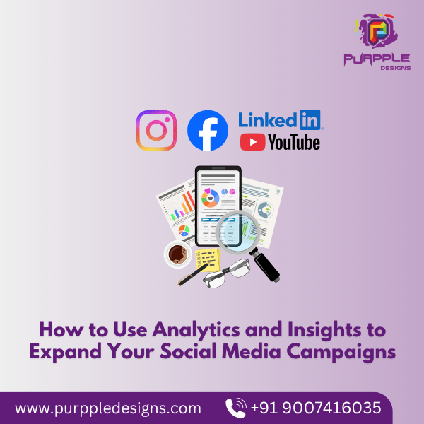 How to Use Analytics and Insights to Expand Your Social Media Campaigns