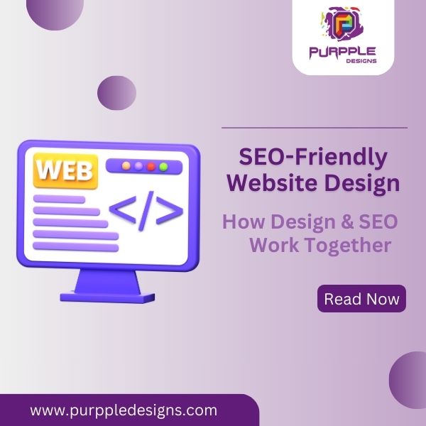 SEO-Friendly Website Design: How Design & SEO Work Together